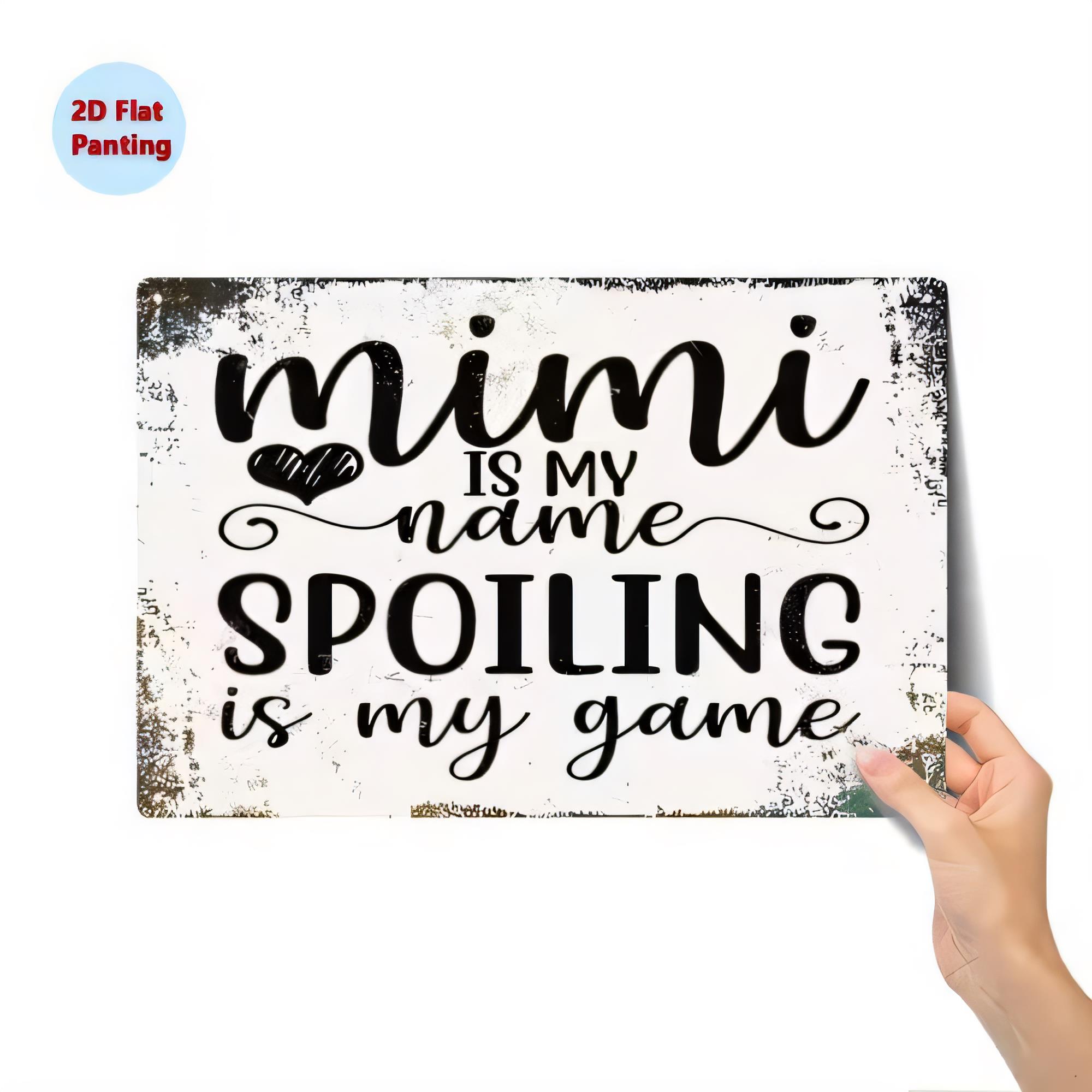 ブリキ看板 MIMI IS NAME Spoiling Is - Baby Nursery Quotes のレビューと価格