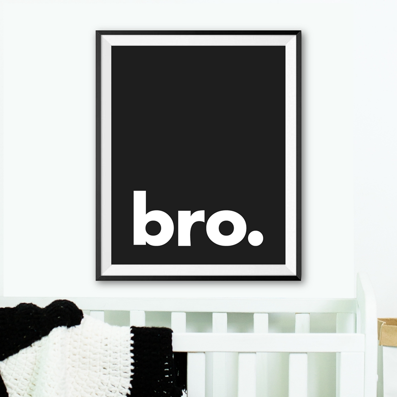 Bro. 印刷されたミニマリストのタイポグラフィポスター,黒 - Baby Nursery Quotes Wall Art のレビューと価格
